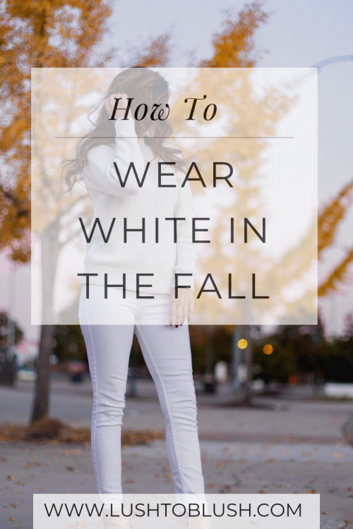 Luxury travel & lifestyle blogger, Megan Elliot at Lush to Blush shares how to wear white on white and do it well! Check out this white on white style guide.