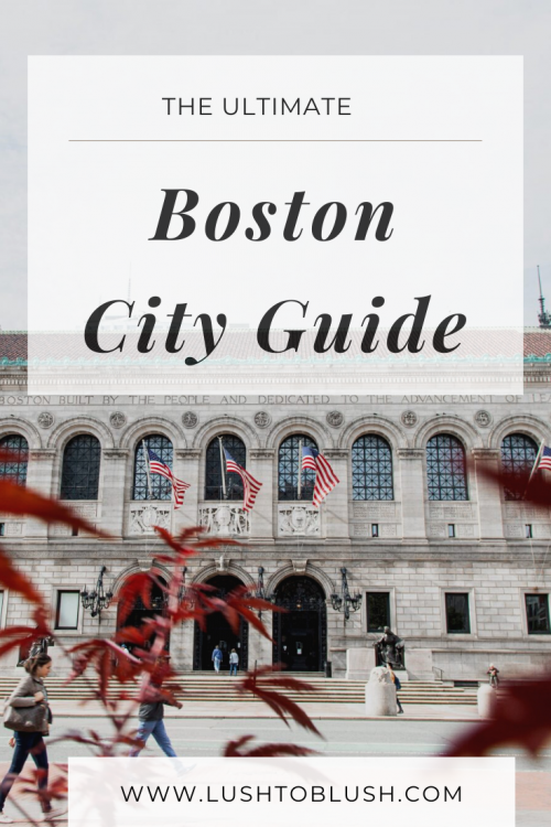 Heading to Boston? Luxury travel & lifestyle blogger, Megan Elliot at Lush to Blush shares the ultimate Boston City Guide!
