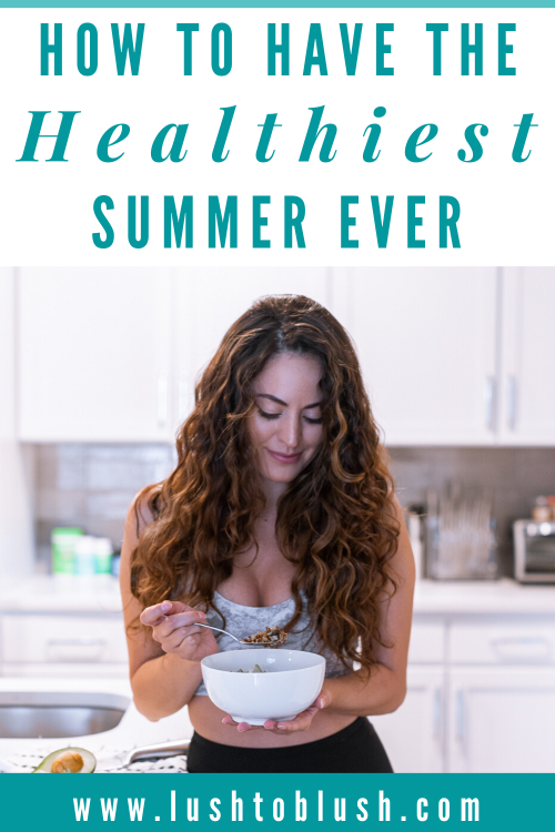 Summer Health Refresh + Self Care